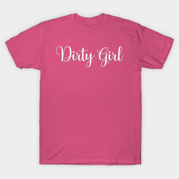 Dirty Girl Mud Run T-Shirt by LaurenElin